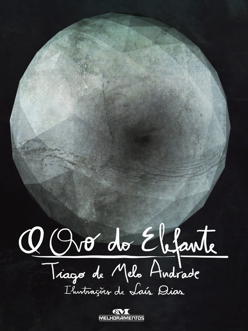 Title details for O Ovo do Elefante                                                                                 by Tiago de Melo Andrade - Available